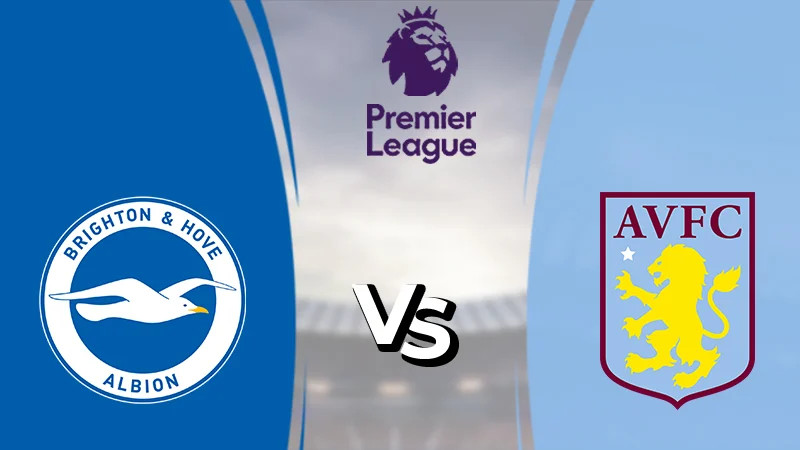 Nhận định Brighton Hove Albion vs Aston Villa 13/11/2022 21:00